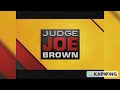 Judge Joe Brown Closing Theme 2004 2013 Cleaner Version HQ