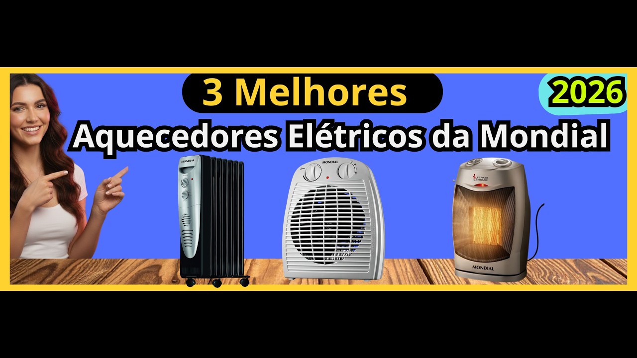 Os 3 Melhores Aquecedores Elétricos da Mondial (Qual o Ideal para Você?)