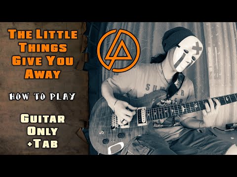 the Little Things Give You Away - Linkin Park