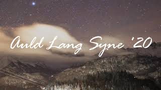 Auld Lang Syne &#39;20