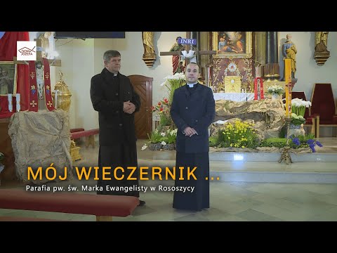 MÓJ WIECZERNIK ... - program z Parafii pw. św. Marka Ewangelisty w Rososzycy