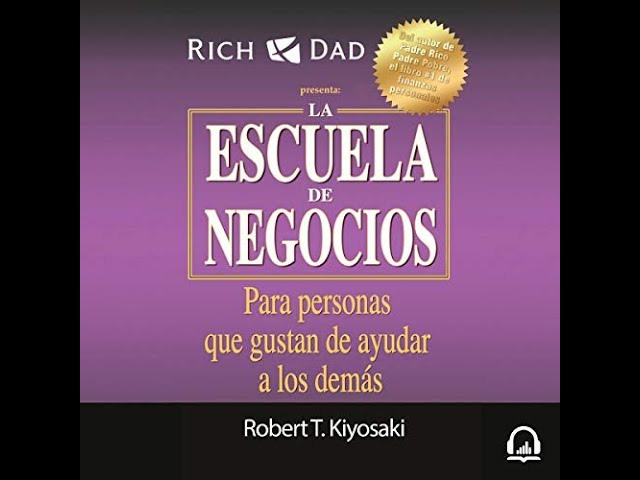 Vídeo relacionado con La escuela de negocios (Padre Rico): Para personas que gustan de ayudar a los demás