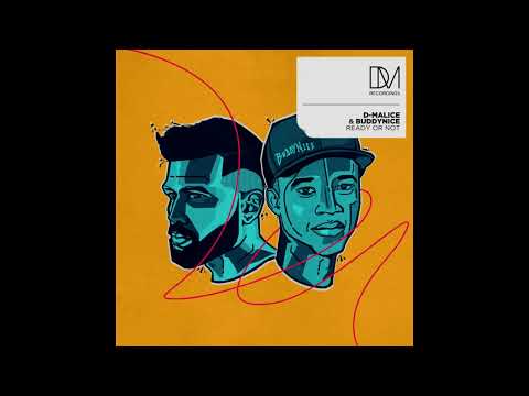 D-Malice & Buddynice - Ready or Not