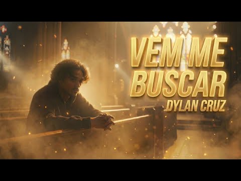 VEM ME BUSCAR - Dylan Cruz (Trap Gospel) | Nova Música