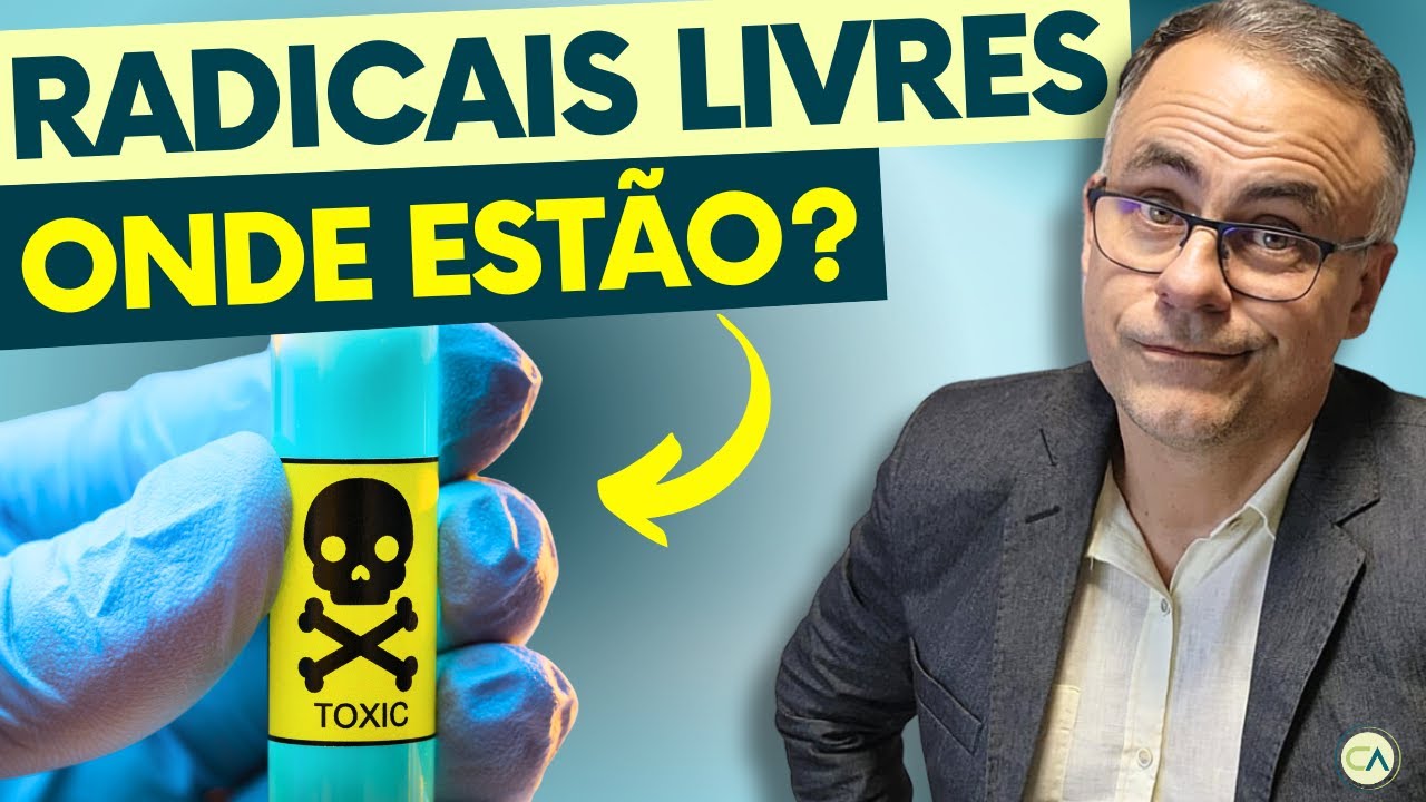 PROTEJA a SUA SAÚDE contra os PERIGOSOS RADICAIS LIVRES - Aprenda COMO!