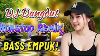 Download lagu DJ NONSTOP BASS EMPUK 🔥 ENAK DIDENGAR TEMAN SANTAI 🎧 DANGDUT REMIX TERBARU 2026 ✨ VOL 94 mp3