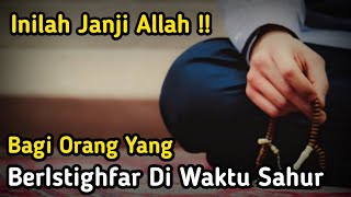 Download lagu KEUTAMAAN ISTIGHFAR ~ JANJI ALLAH BAGI YANG BACA ISTIGHFAR DI WAKTU SAHUR mp3