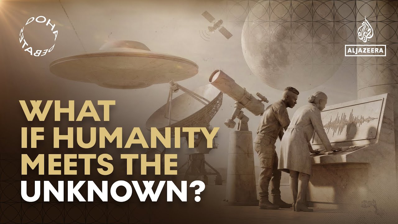 Doha Debates: What if humanity meets the unknown?