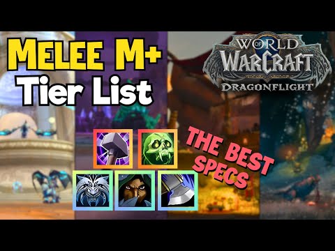 MELEE DPS M+ Tier List 10.0.7 (SO MANY GOOD SPECS) - Wow Dragonflight