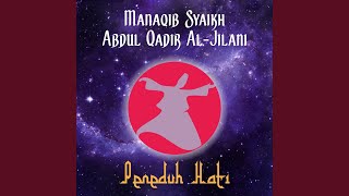 Download lagu Manaqib Syaikh Abdul Qadir Al-Jilani mp3