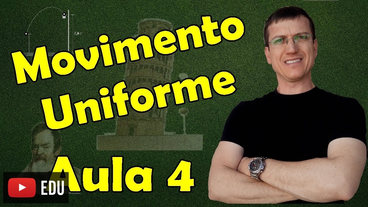 Movimento Uniforme I - CINEMÁTICA - Aula 4 - Prof. Marcelo Boaro
