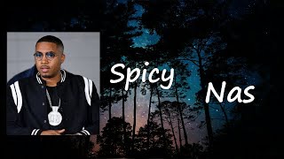 Nas - &quot;Spicy&quot; feat. Fivio Foreign &amp; A$AP Ferg  Lyrics