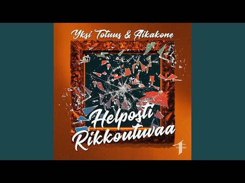 Helposti rikkoutuvaa