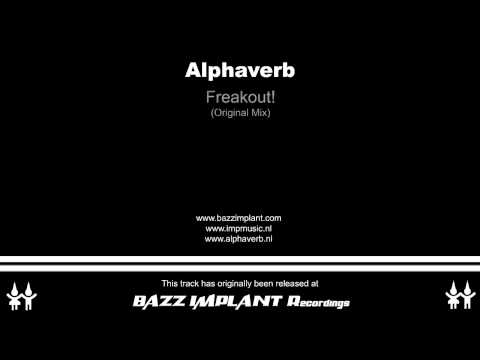Alphaverb - Freakout! (HQ)