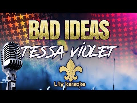 Tessa Violet - Bad Ideas (Karaoke Version)