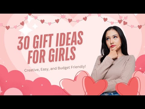 30 Best Gift Ideas for Girls | Creative, Cute & Affordable Gifts She’ll Love💗