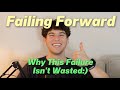 Failing Forward Why This Failure Isn T Wasted