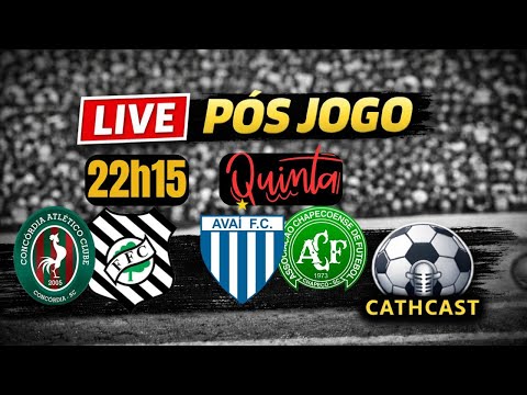 LIVE DE  PÓS JOGO - AO VIVO - CONCÓRDIA X FIGUEIRENSE - AVAÍ X CHAPECOENSE