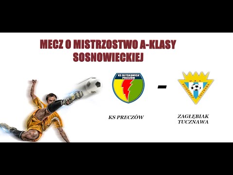 KS Preczów - Zagłębiak Tucznawa