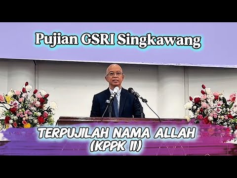 Terpujilah Nama Allah (KPPK 11) - Pujian GSRI Singkawang