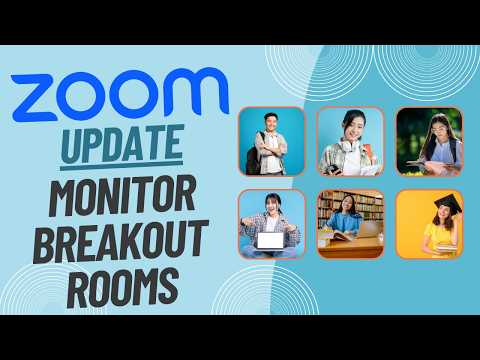 Zoom-Monitor Students In Breakout Rooms-New Feature