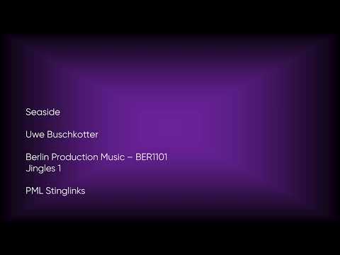 Seaside - Uwe Buschkotter | Berlin Production Music (BER1101) [Full Track] - PML Stinglinks #896