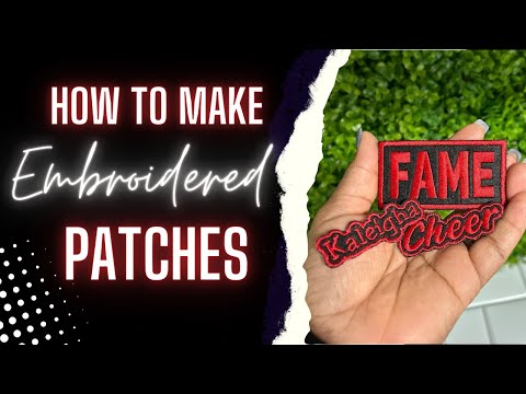 HOW TO MAKE EMBROIDERED PATCHES