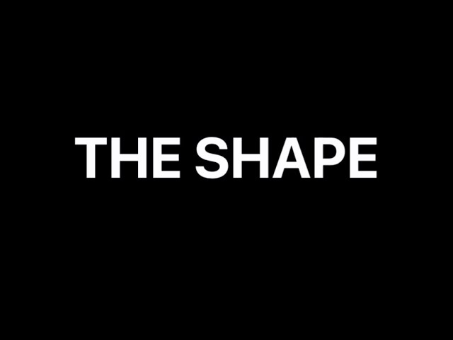 The Shape