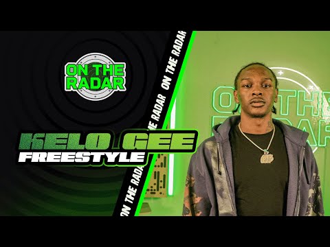 the Kelo Gee "On The Radar" Freestyle