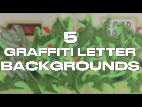 5 Backgrounds For Your Graffiti Letters & How To Apply Them
