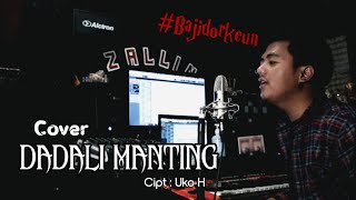 Download lagu DADALI MANTING || VERSION BAJIDOR SANTUY!!! || COVER D'RIZAL LINEUK || SANTUYKAN POKO NAMAH!!! mp3