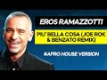 Eros Ramazzotti - Più Bella Cosa (JOE ROK & BENZATO Afro House Tribal Remix)