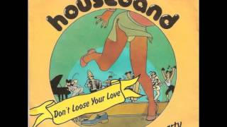 Houseband - Don't Lose Your Love video