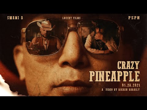 Crazy Pineapple ||Official Music Video|| Swami D || PSPN