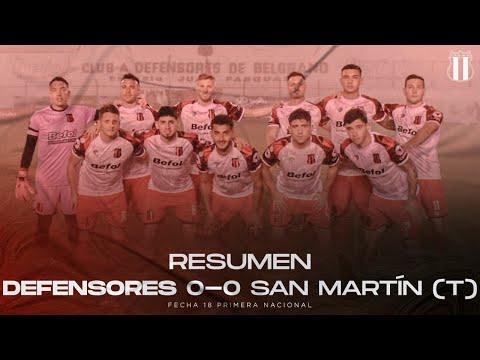 Resumen | Defensores 0-0 San Martín de Tucumán | Fecha 18 Primera Nacional 2022