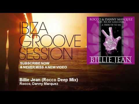 Rocco, Danny Marquez - Billie Jean - Rocco Deep Mix - IbizaGrooveSession
