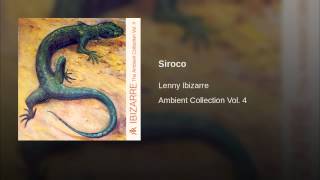 Lenny Ibizarre - Ambient Collection Vol. 4 - Siroco