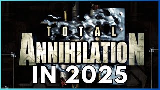 Total Annihilation is a Timeless Classic RTS