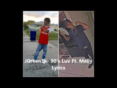 Jgreen1k - 90's luv ft.  Melly Lyrics