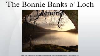 The Bonnie Banks o' Loch Lomond