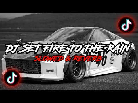 DJ Set Fire To The Rain [Slowed & Reverb] 🎧