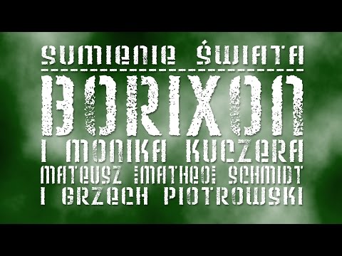 BORIXON i Monika Kuczera - Sumienie świata (prod. Matheo & Grzech Piotrowski)
