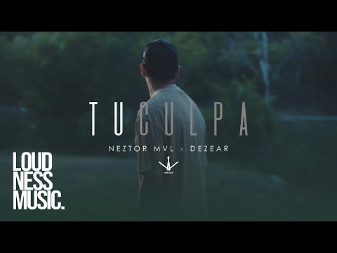 Neztor MVL Ft Dezear - Tu Culpa [Video Oficial]