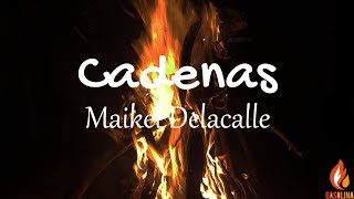 Maikel Delacalle - Cadenas (Letras / Lyrics) | Gasolina