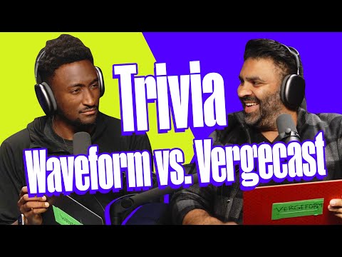 Vergecast vs Waveform trivia!