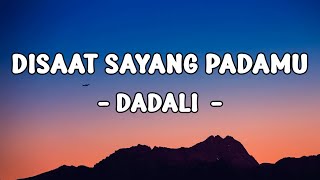 Download lagu Disaat Sayang Padamu -  Dadali || LIRIK mp3