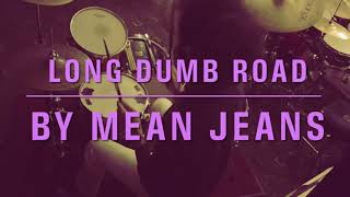 “Long Dumb Road” by Mean Jeans : Drum cover