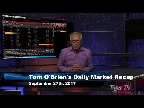 September 27th Daily Stock Market Recap by Tom O'Brien on TFNN   2017
