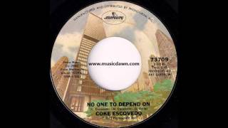 Coke Escovedo - No One To Depend On [Mercury] '1975 Modern Soul 45