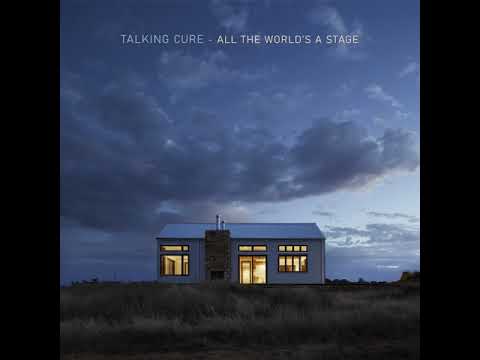 Talking Cure - All The World's A Stage [Indie]